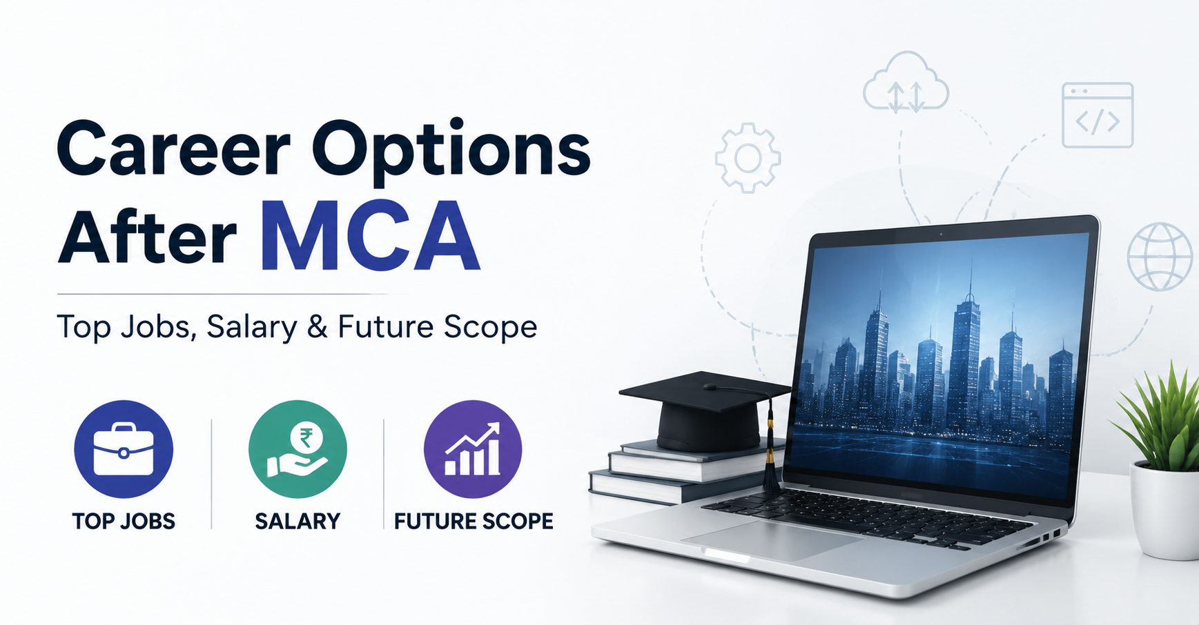 Career Options After MCA: Top Jobs, Salary & Future Scope (2026)